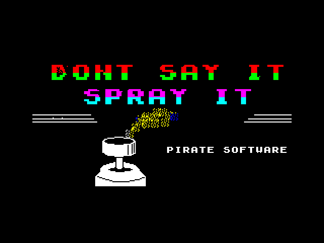 Don't Say It, Spray It image, screenshot or loading screen