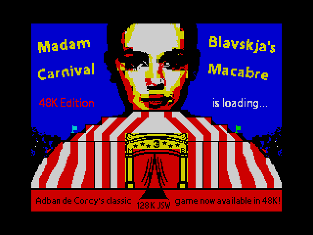 [MOD] Madam Blavskja's Carnival Macabre 48K image, screenshot or loading screen