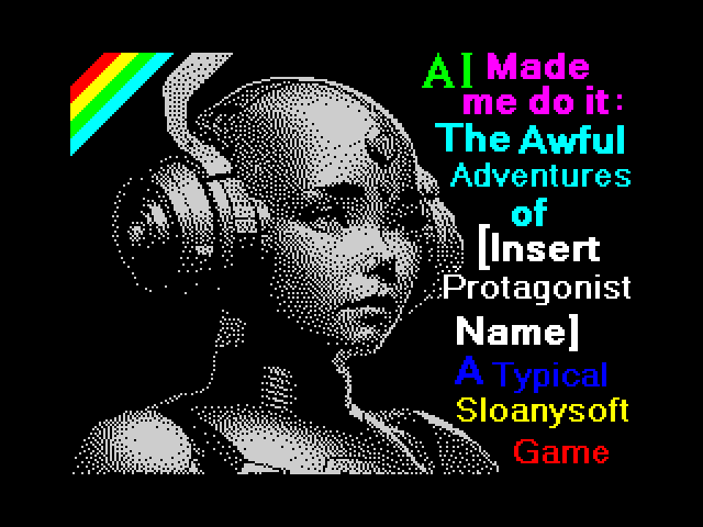 AI Made Me Do It - The Awful Adventures of [INSERT PROTAGONIST NAME] image, screenshot or loading screen