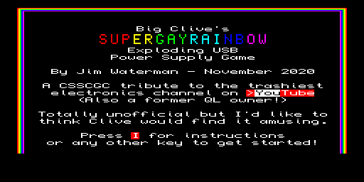 [CSSCGC] Big Clive's Supergayrainbow Exploding USB Power Supply Game image, screenshot or loading screen