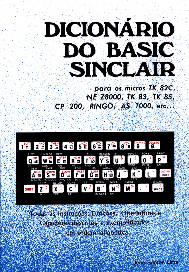 Dicionário do BASIC Sinclair para os micros TK82C, NE Z8000, TK83, TK85, CP 200, RINGO, AS 1000, etc... image, screenshot or loading screen